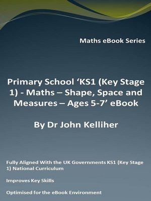 cover image of Primary School 'KS1 (Key Stage 1)--Maths – Shape, Space and Measures – Ages 5-7' eBook